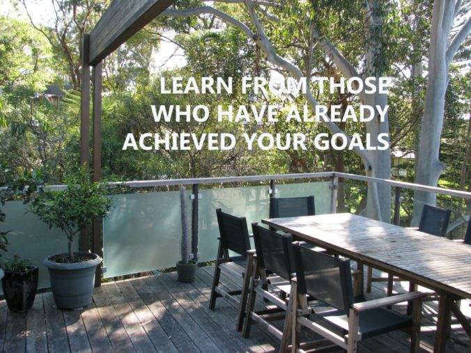 LEARN FROM THOSE WHOVE ACHIEVED